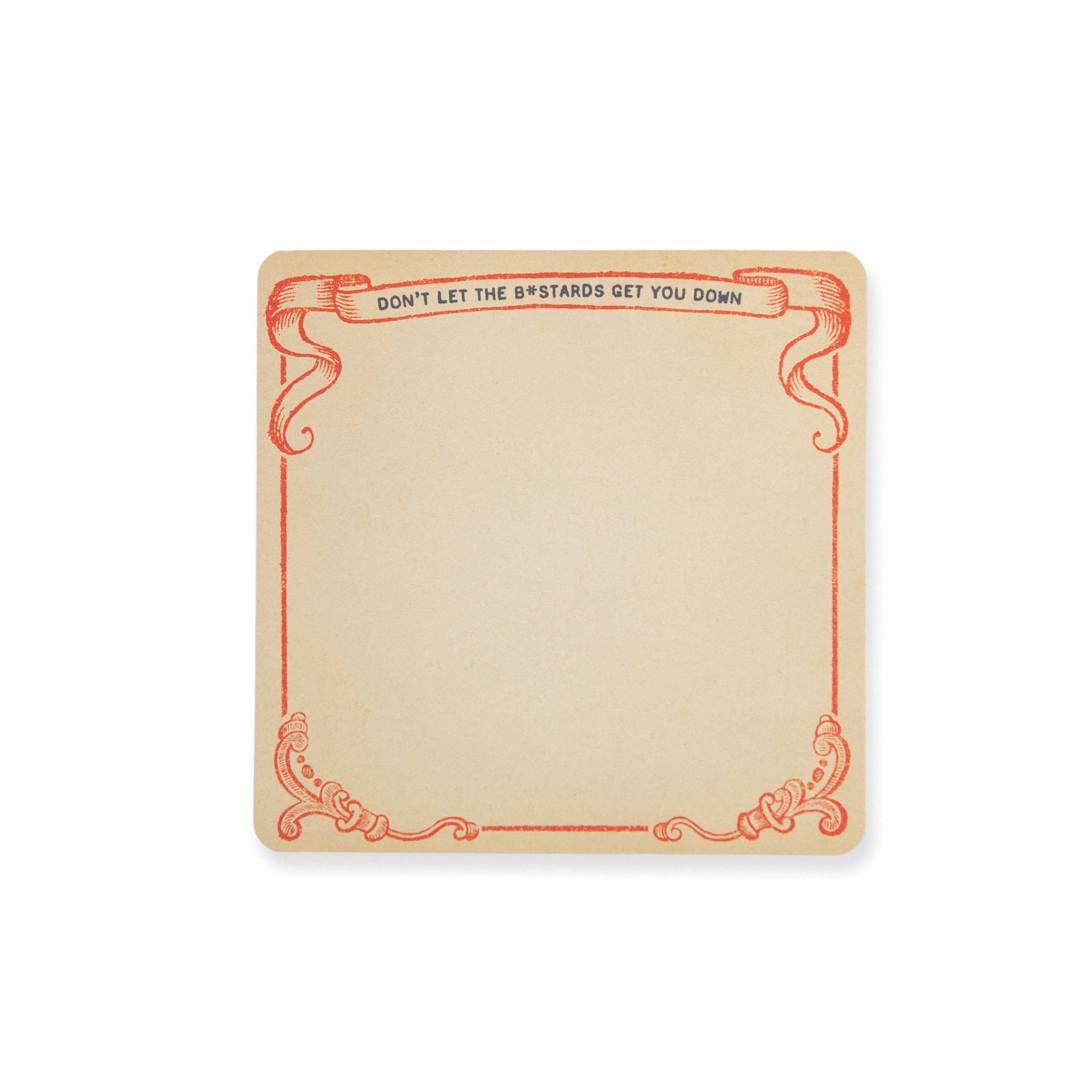 "Don't Let the Bastards Get You Down" Notepad