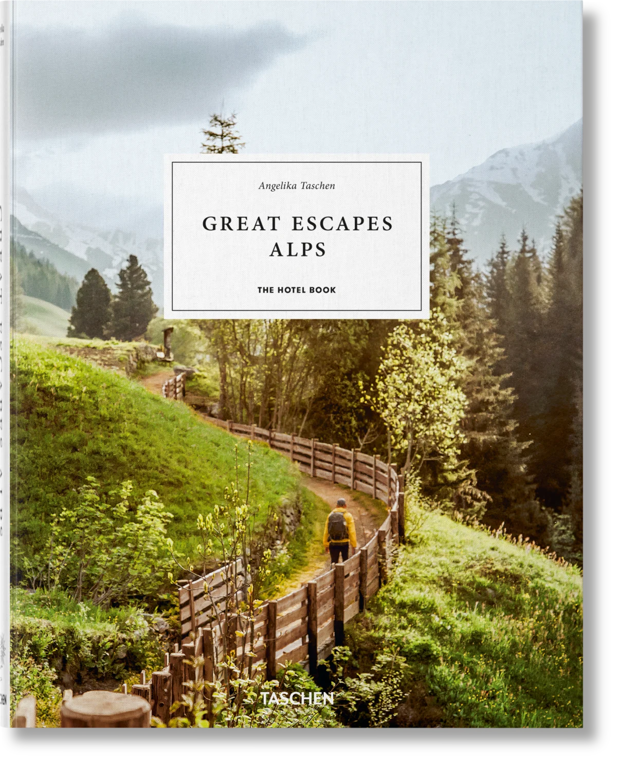 Great Escapes Alps.  The Hotel Book