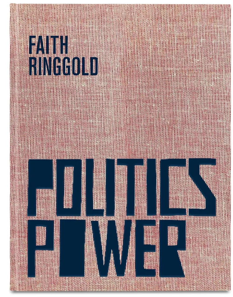 Faith Ringgold: Politics / Power