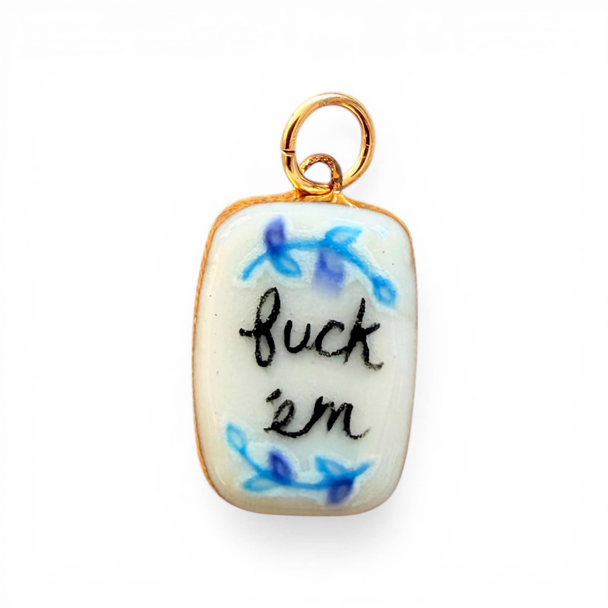 "Fuck 'Em" Floral Charm