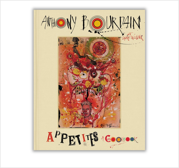 Appetites by Anthony Bourdain