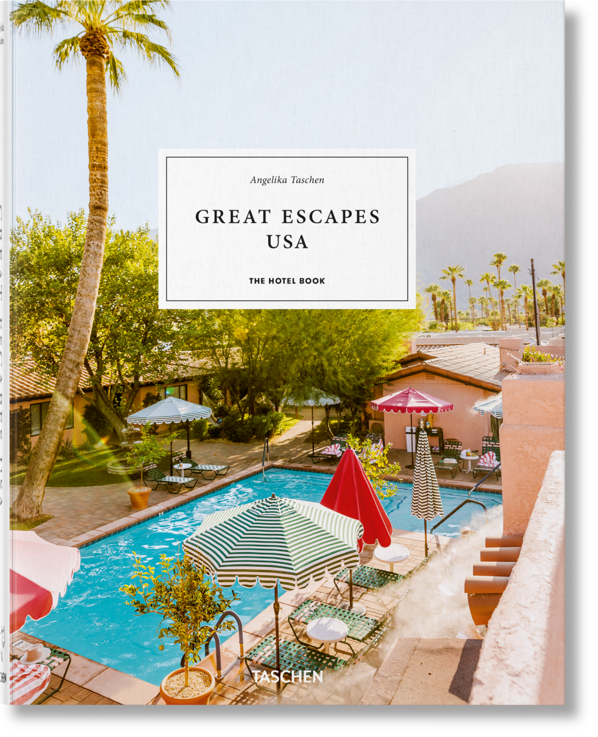 Great Escapes USA.  The Hotel Book.