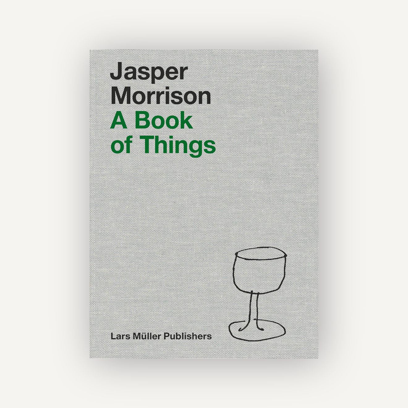 Jasper Morrison:  A Book of Things